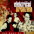 Elektricni Orgazam - The Best Of